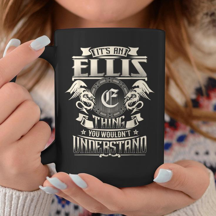 It's An Ellis Thing You Wouldn't Understand Family Name Coffee Mug Funny Gifts