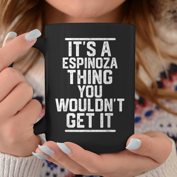 It's A Espinoza Thing You Wouldn't Get It Family Last Name Coffee Mug Funny Gifts