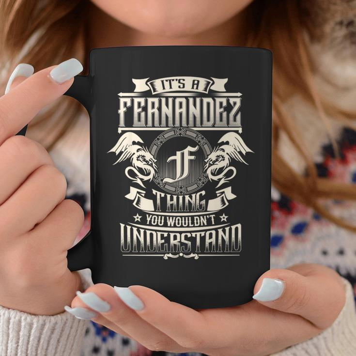 It's A Fernandez Thing You Wouldn't Understand Family Name Coffee Mug Funny Gifts