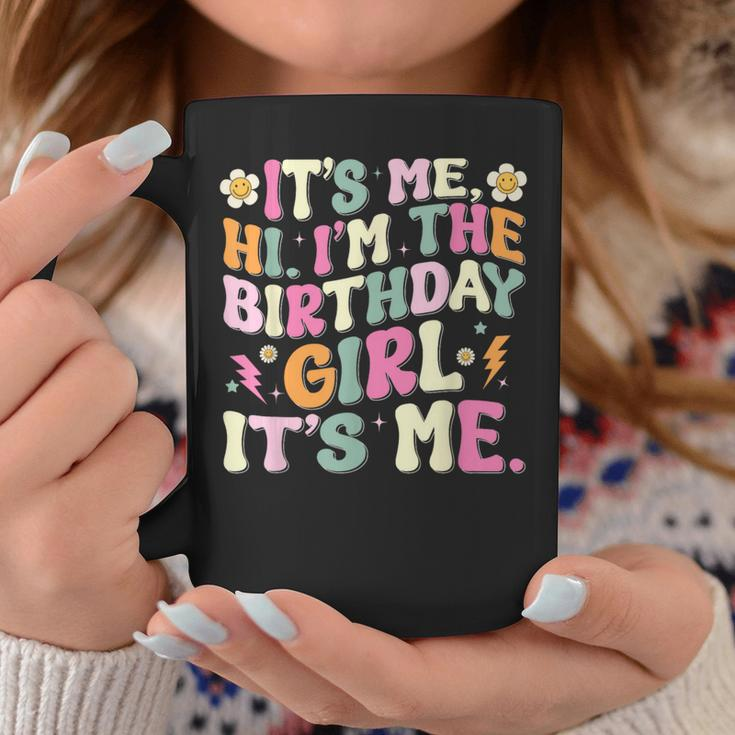 It's Me Hi I'm Birthday Girl It's Me Groovy For Girls Women Coffee Mug Funny Gifts