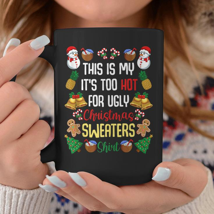 This Is My It's Too Hot For Ugly Christmas Sweaters Coffee Mug Unique Gifts