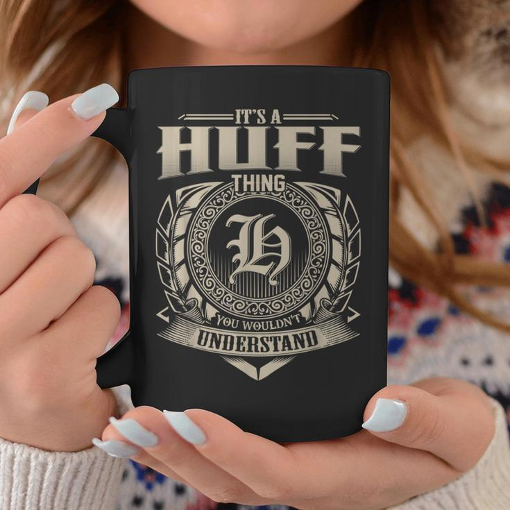It's A Huff Thing You Wouldn't Understand Name Vintage Coffee Mug Funny Gifts