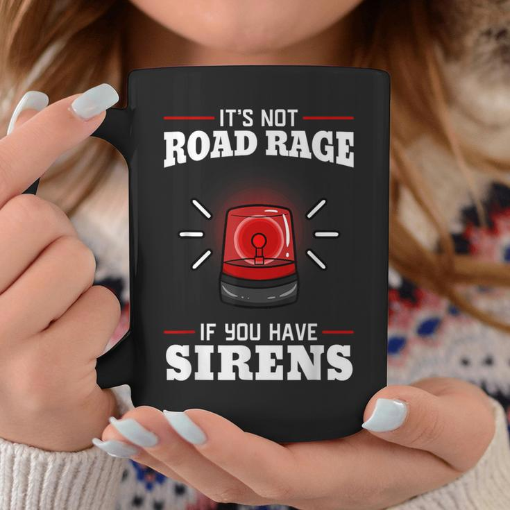 It's Not Road Rage If You Have Sirens Emt Ambulance Medical Coffee Mug Unique Gifts