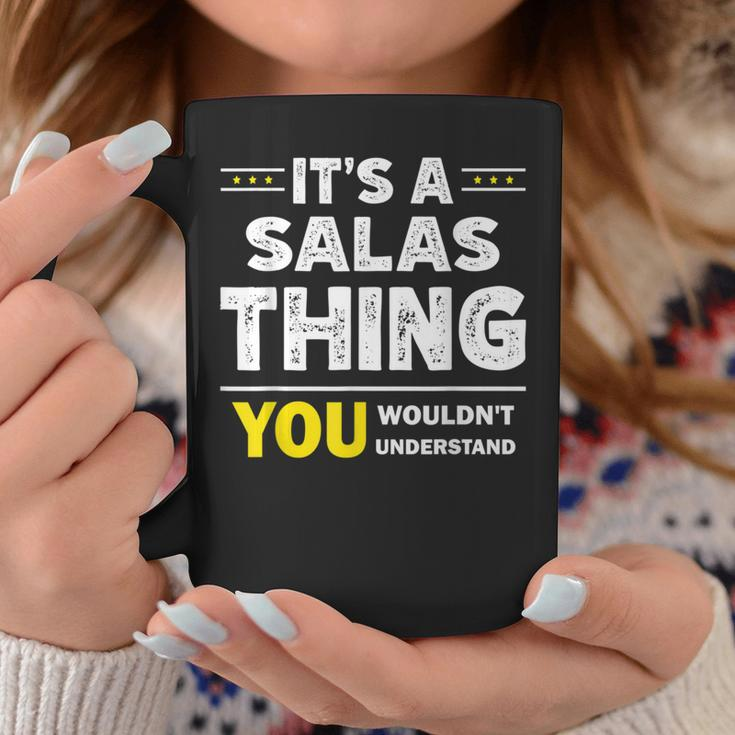 It's A Salas Thing You Wouldn't Understand Family Name Coffee Mug Funny Gifts