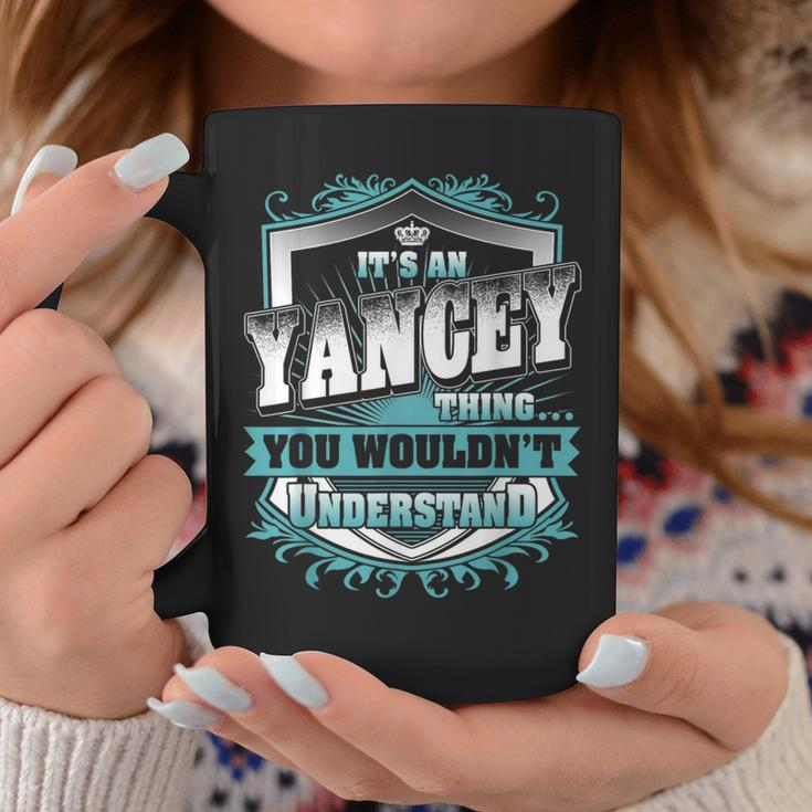 It's An Yancey Thing You Wouldn't Understand Name Vintage Coffee Mug Funny Gifts