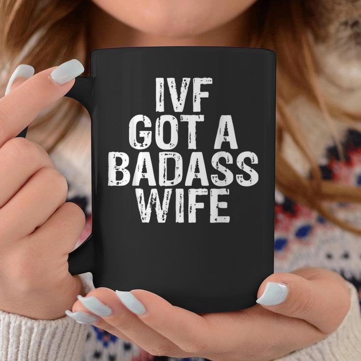 Ivf Got A Badass Wife Ivf Transfer Day Infertility Men's Coffee Mug Unique Gifts