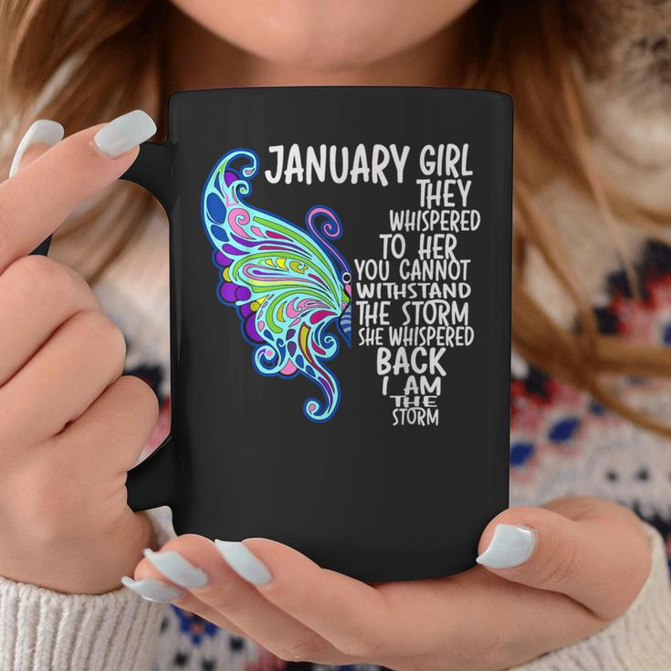 January Girl She Whispered Back I Am The Storm Butterfly Coffee Mug Unique Gifts