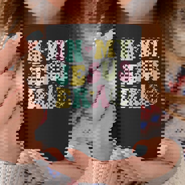 In My Jesus Era Christian Jesus Lover Religion Good Friday Coffee Mug Unique Gifts