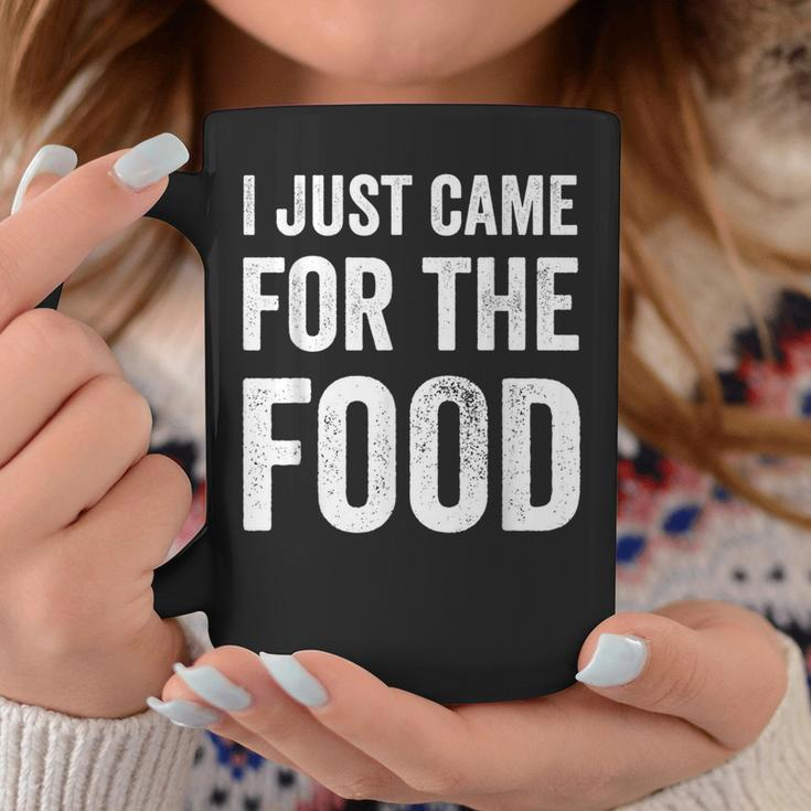 I Just Came For The Food Quote Party Buffet Coffee Mug Unique Gifts