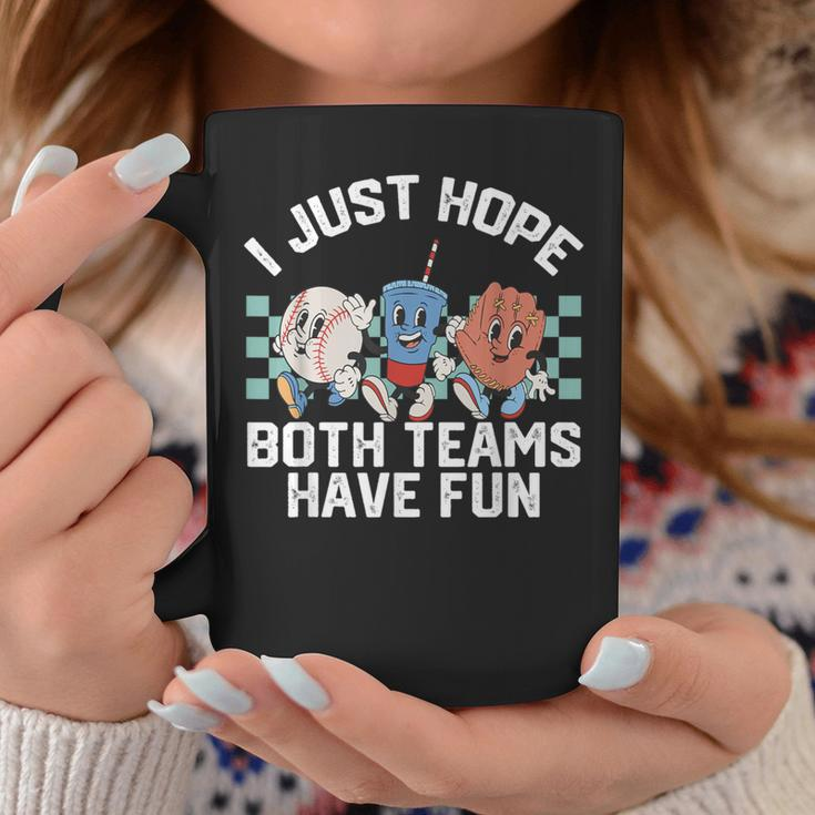 I Just Hope Both Teams Have Fun Or Baseball Coffee Mug Funny Gifts