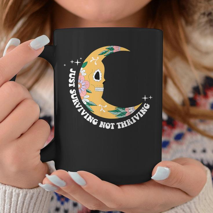 Just Surviving And Not Thriving Coffee Mug Unique Gifts