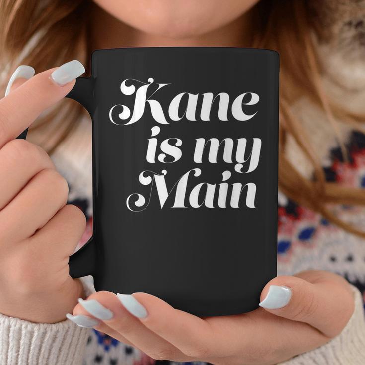 Kane Is My Main Country Music Coffee Mug Unique Gifts