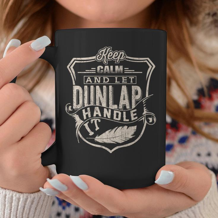 Keep Calm And Let Dunlap Handle It Family Name Vintage Coffee Mug Funny Gifts