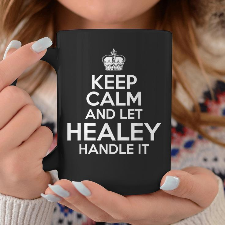 Keep Calm And Let Healey Handle It Custom Name Coffee Mug Funny Gifts