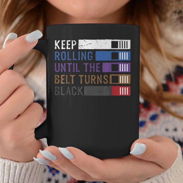 Keep Rolling Until The Belt Turns Black Jiu Jitsu Coffee Mug Unique Gifts