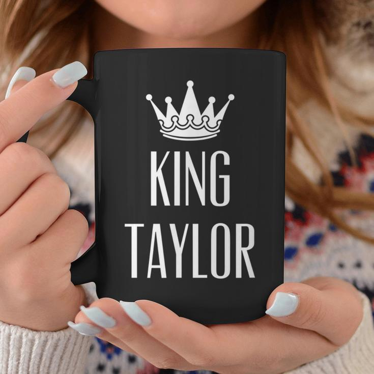 King Taylor Surname Last Name Dad Coffee Mug Unique Gifts