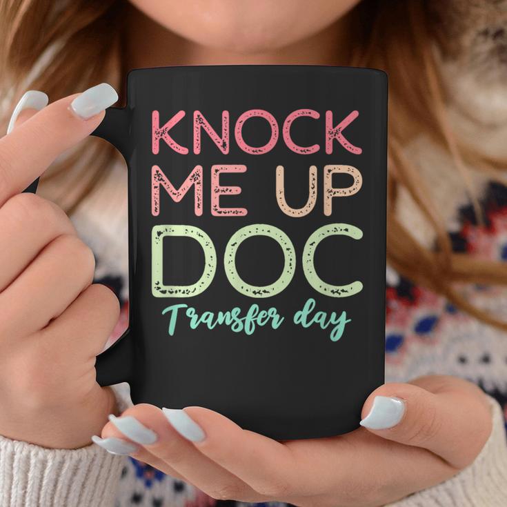 Knock Me Up Doc Transfer Day Ivf Mom Ivf Dad Coffee Mug Unique Gifts