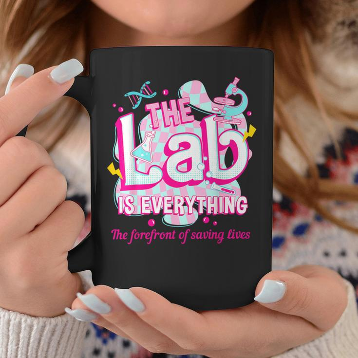 The Lab Is Everything The Forefront Of Saving Lives Lab Week Coffee Mug Funny Gifts