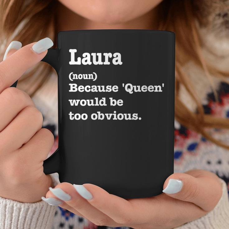 Laura Sarcasm Queen Custom Laura Women's Coffee Mug Unique Gifts