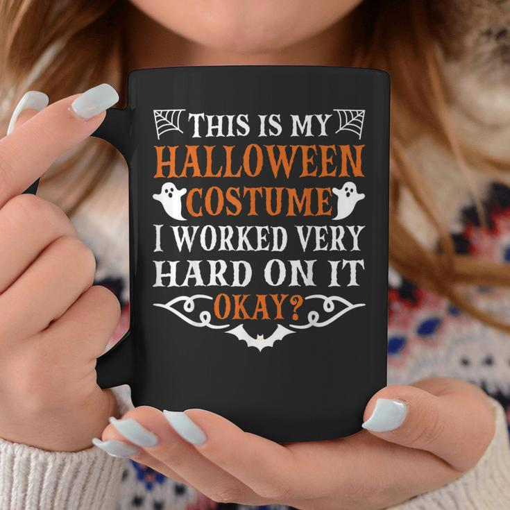 This Is My Lazy Halloween Costume I Worked Very Hard On It Coffee Mug Unique Gifts
