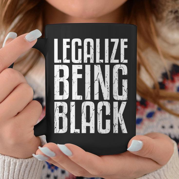 Legalize Being Black History Month Black Pride Coffee Mug Unique Gifts
