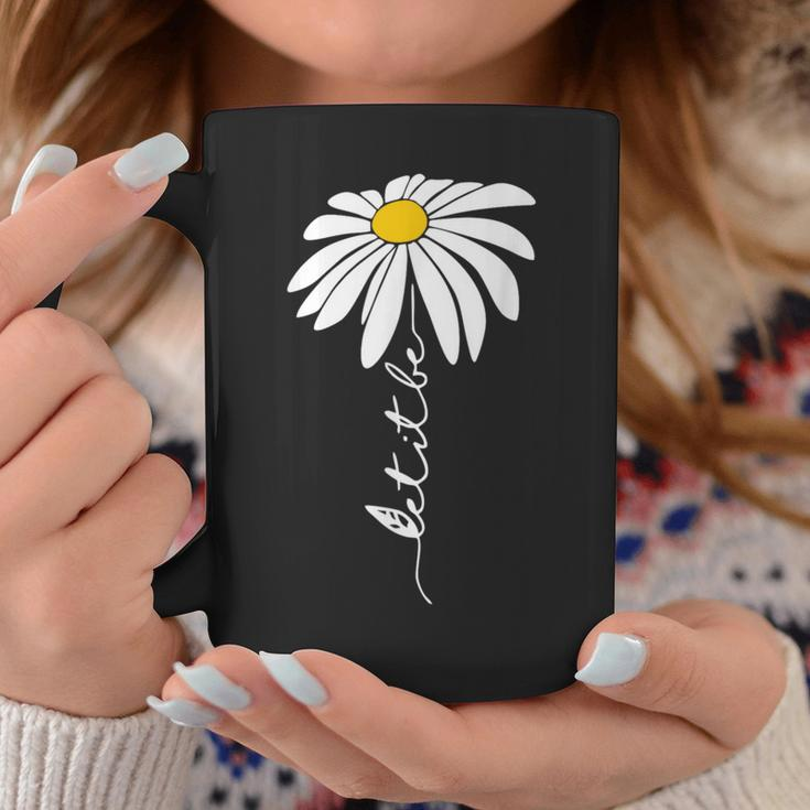 Let It Be Daisy Flower Hippie Flower Coffee Mug Unique Gifts