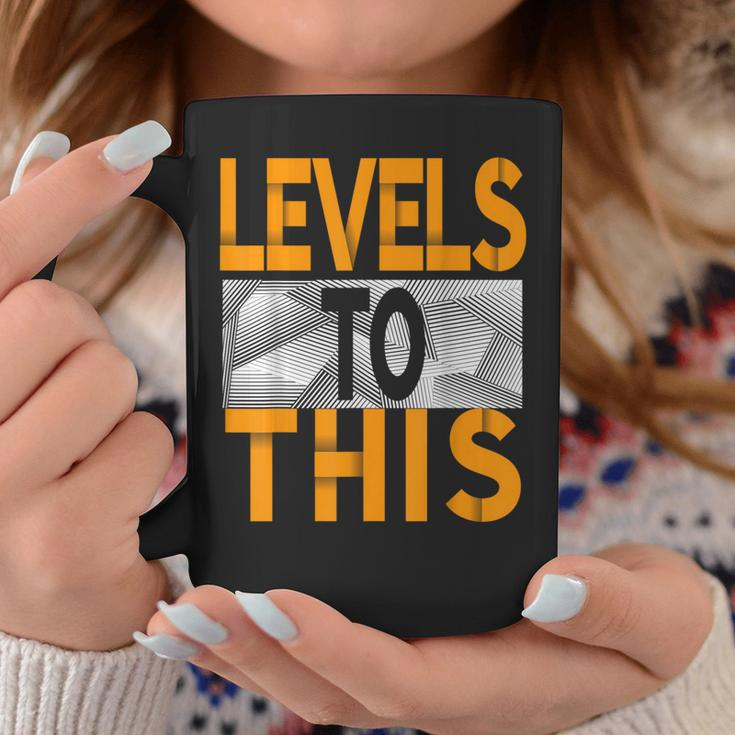Levels To This Orange Color Graphic Coffee Mug Unique Gifts