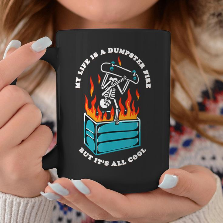 My Life Is A Dumpster Fire But It's All Cool Coffee Mug Unique Gifts