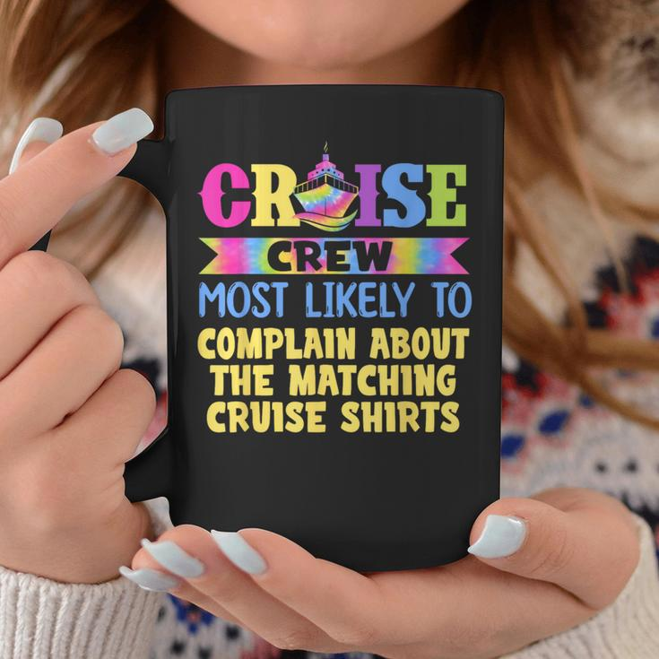 Most Likely To Complain About The Matching Cruise Coffee Mug Unique Gifts