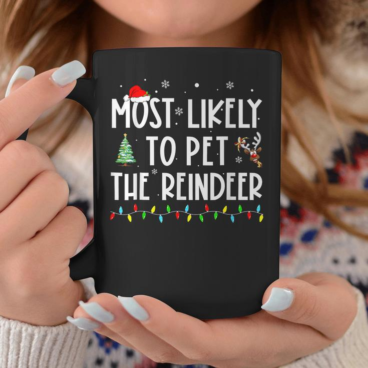 Most Likely To Pet The Reindeer Family Pajama Coffee Mug Funny Gifts