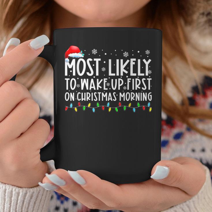 Most Likely To Wake Up First On Christmas Morning Xmas Light Coffee Mug Unique Gifts