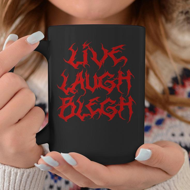 Live Laugh Blegh Heavy Metal Band Parody Moshpit Coffee Mug Funny Gifts