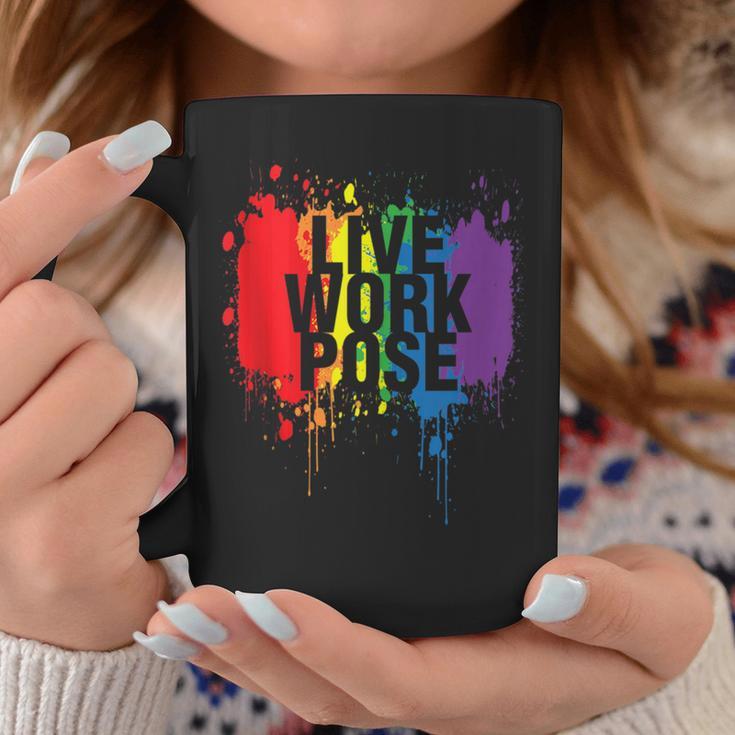 Live Work Pose Graphic Statement Happy Pride Rainbow Coffee Mug Unique Gifts