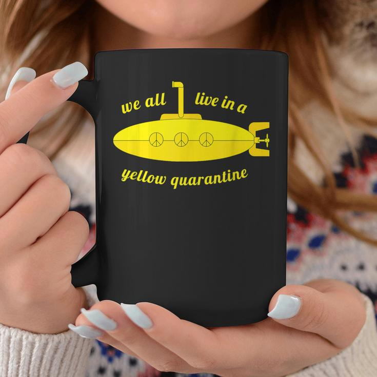 We All Live In A Yellow Quarantine Submarine Quote Coffee Mug Unique Gifts