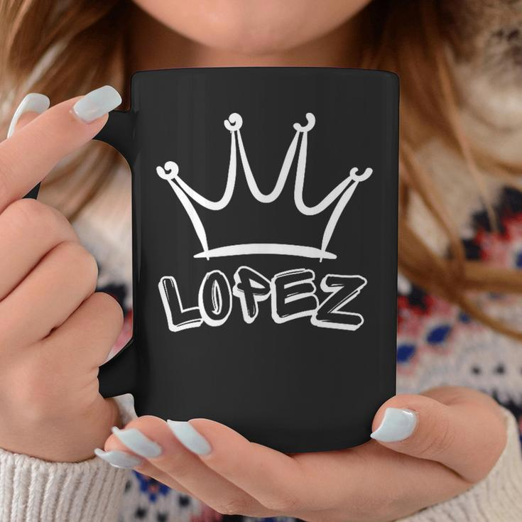 Lopez Family Name Cool Lopez Name And Royal Crown Coffee Mug Funny Gifts