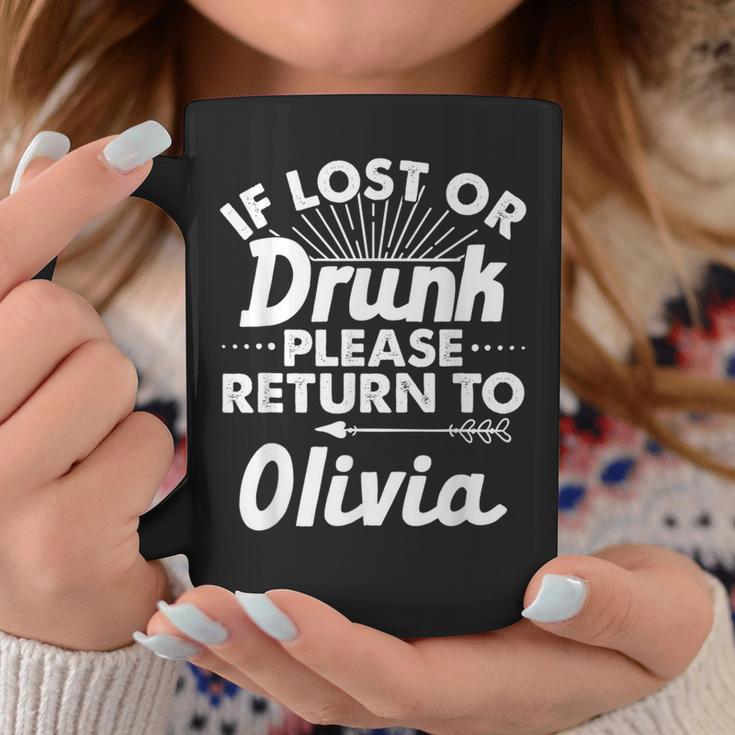 If Lost Or Drunk Please Return To Olivia Name Women Coffee Mug Unique Gifts