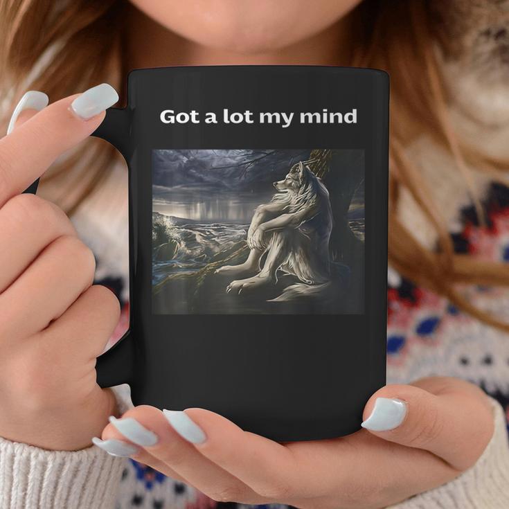 Got A Lot On My Mind Sitting Wolf Meme For Women Coffee Mug Unique Gifts