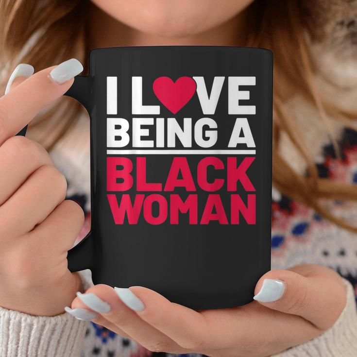 I Love Being A Black Woman Black Woman History Month Coffee Mug Personalized Gifts