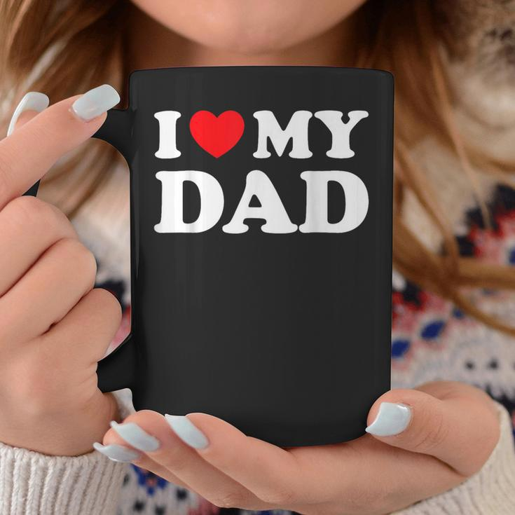 I Love My Dad Heart Father's Day Fatherhood Gratitude Coffee Mug Funny Gifts