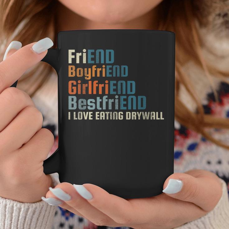 I Love Eating Drywall Oddly Specific Random Coffee Mug Unique Gifts