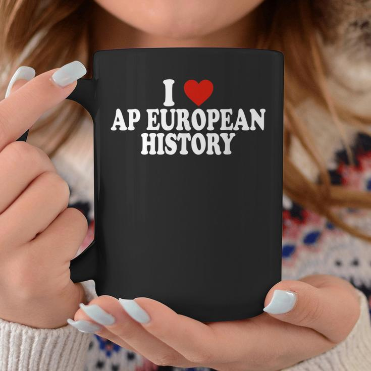 I Love Europe History Ap European I Love Ap European History Coffee Mug Personalized Gifts