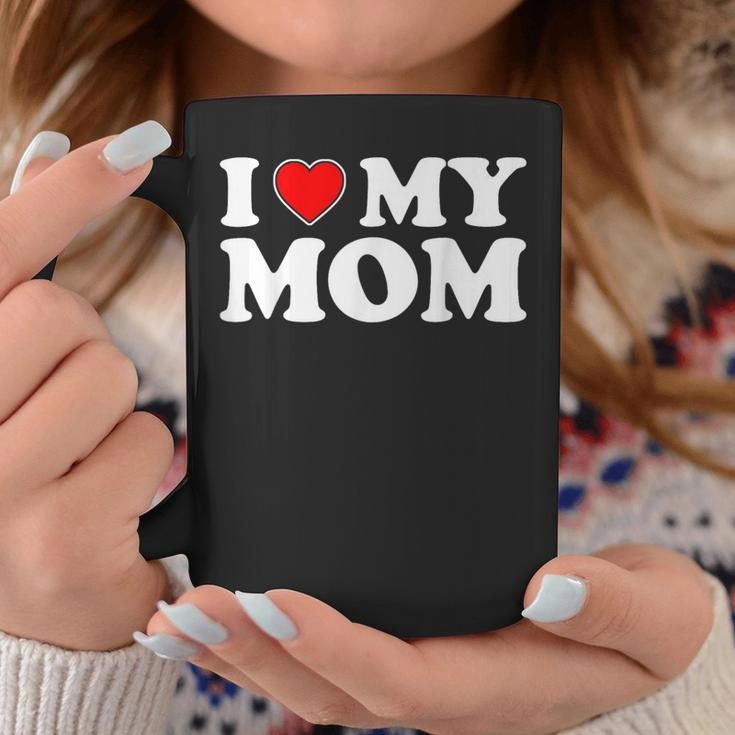 I Love My Mom I Heart My Mom Love My Mom Coffee Mug Funny Gifts
