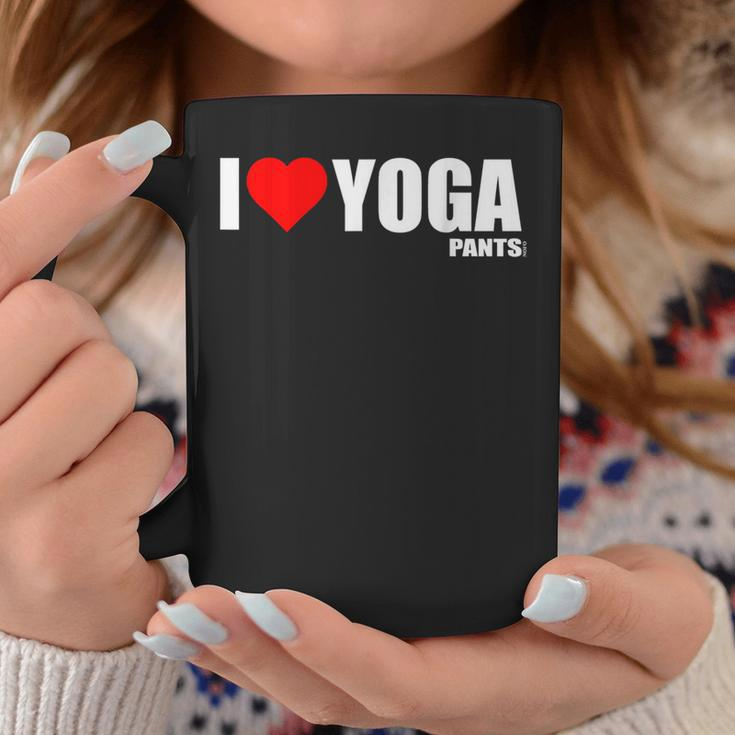 I Love Yoga Pants Coffee Mug Unique Gifts