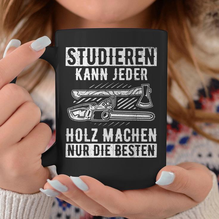 Lumberjack Studier Kann Jeder Holz Machen Nur Die Besten S Tassen Lustige Geschenke