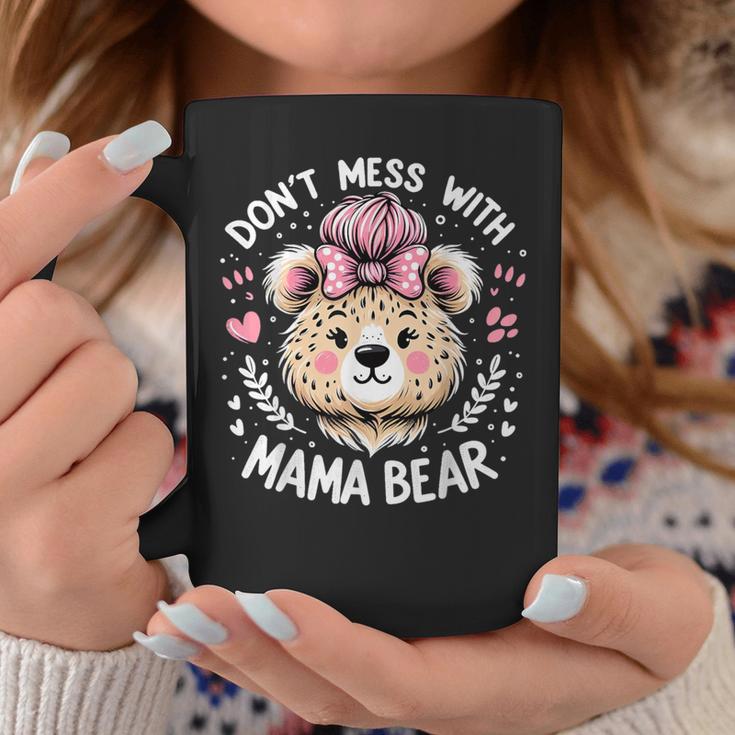 Lustiges Mama Bär Don't Mess With Mama Bear Muttertag Tassen Lustige Geschenke