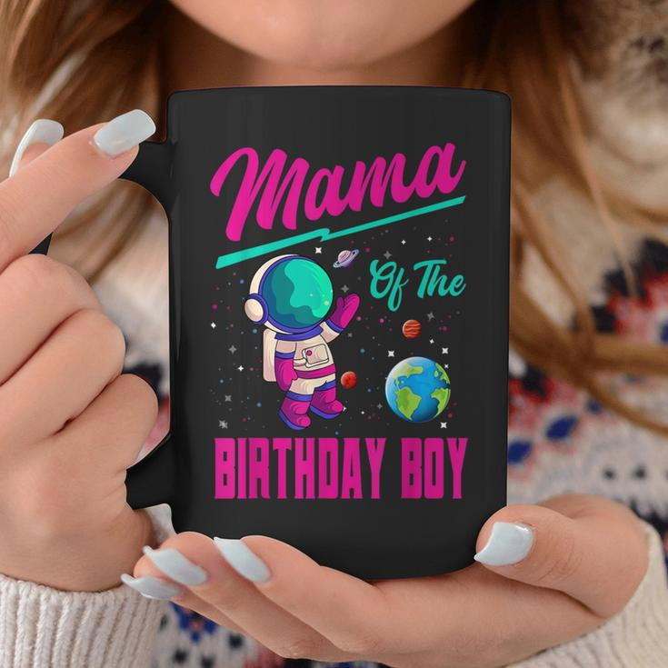Mama Of The Birthday Boy Space Party Planet Astronaut Bday Coffee Mug Funny Gifts