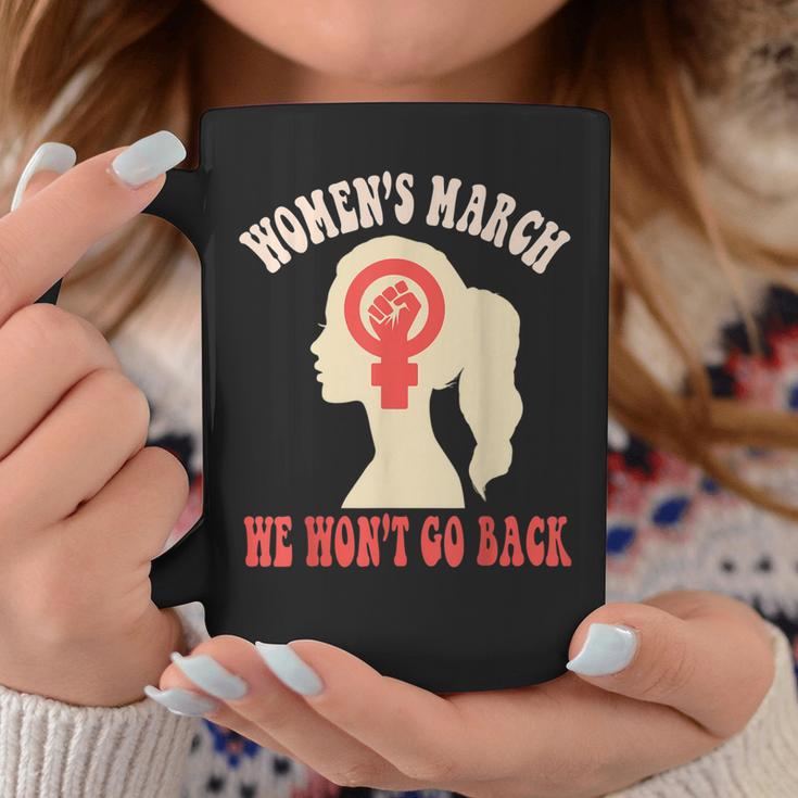 March We Won't Go Back Women's March October 8 2022 Coffee Mug Unique Gifts