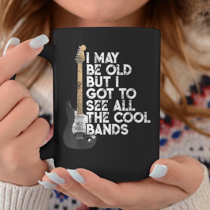 I May Be Old But I Got To See All The Cool Bands Concert Coffee Mug Unique Gifts