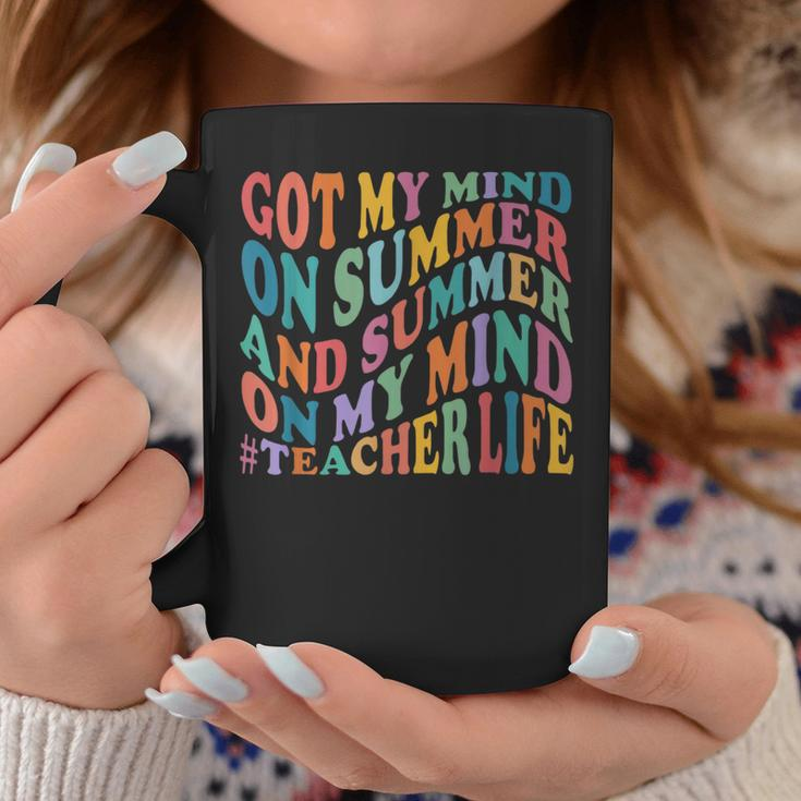 I Got My Mind On Summer And Summer On My Mind Teacher Life Coffee Mug Unique Gifts