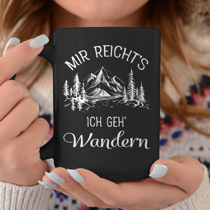 Mir Reicht's Ich Geh' Hikern Wander Mountains S Tassen Lustige Geschenke